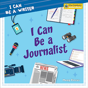 Cover Art for I Can Be a Journalist