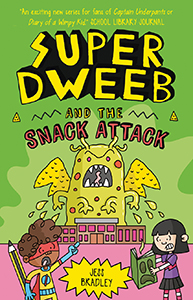 Cover Art for Super Dweeb and the Snack Attack